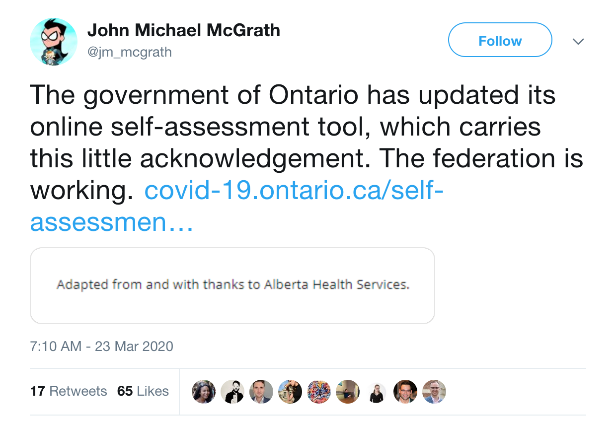 A tweet from John Michael McGrath saying: “The government of Ontario has updated its online self-assessment tool, which carries this little acknowledgement. The federation is working.” The screenshot contained within says, “Adapted from and with thanks to Alberta Health Services.”